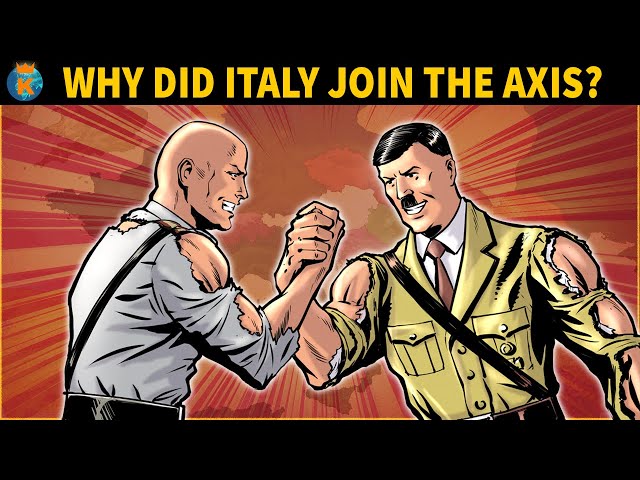 Why did Italy Join The Axis Powers?