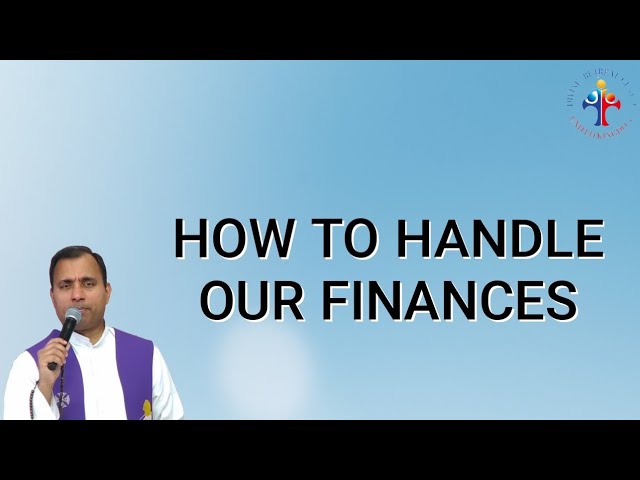 How to handle our finances - Fr Joseph Edattu VC