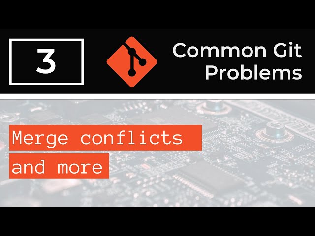 Git Crash Course - Common Problems, Merge Conflicts (part 3/3)