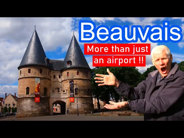 I DID NOT EXPECT THIS! Beauvais is a beautiful town and not just a Ryanair airport.