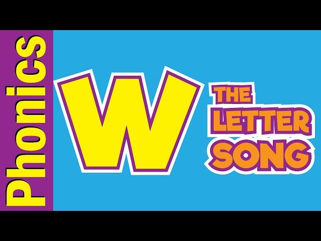 The Letter W Song | Phonics Song | The Letter Song | ESL for Kids| Fun Kids English
