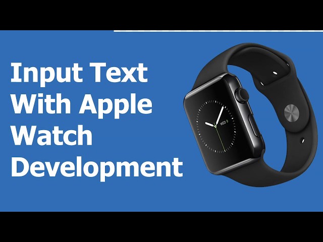 Input Text in Apple Watch App Development Part 4