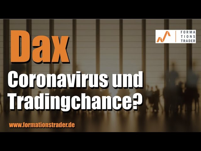 Dax: Coronavirus und Tradingchance?
