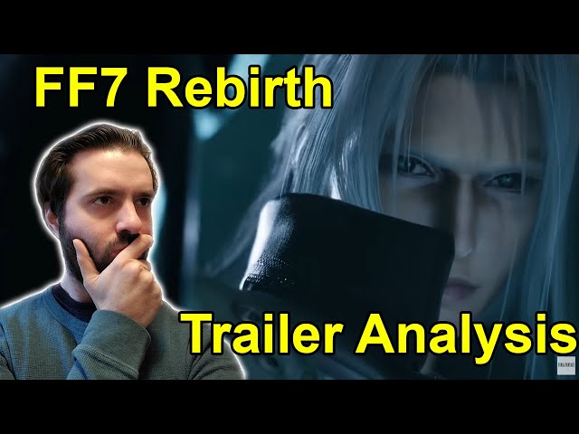 FF7 Rebirth - Trailer #2 Analysis