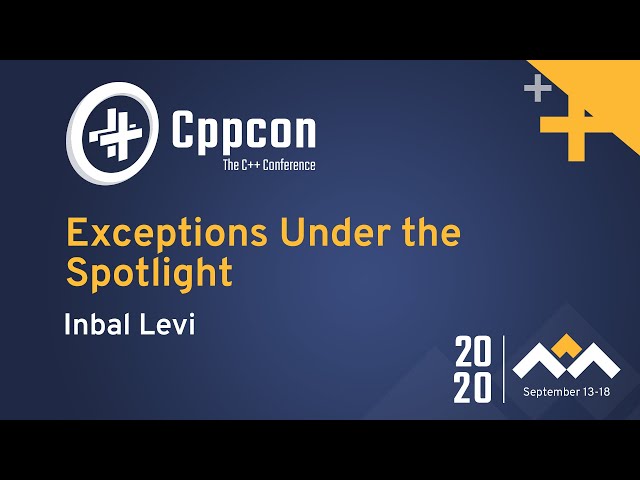 Exceptions Under the Spotlight - Inbal Levi - CppCon 2020