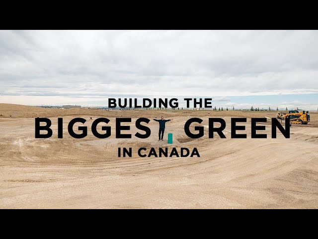 Building the Biggest Putting Green in Canada