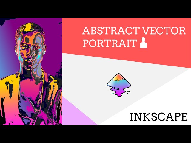 Inkscape Tutorial:  Complex Abstract Vector Portrait Illustration