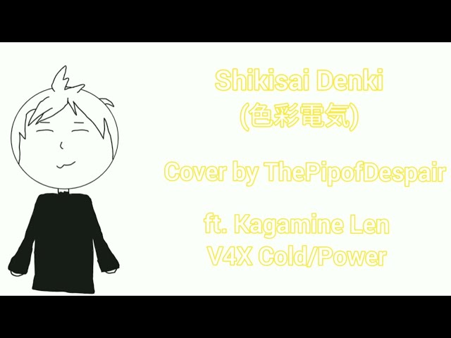 VOCALOID4 Cover | Shikisai Denki [Kagamine Len V4X Cold/Power]