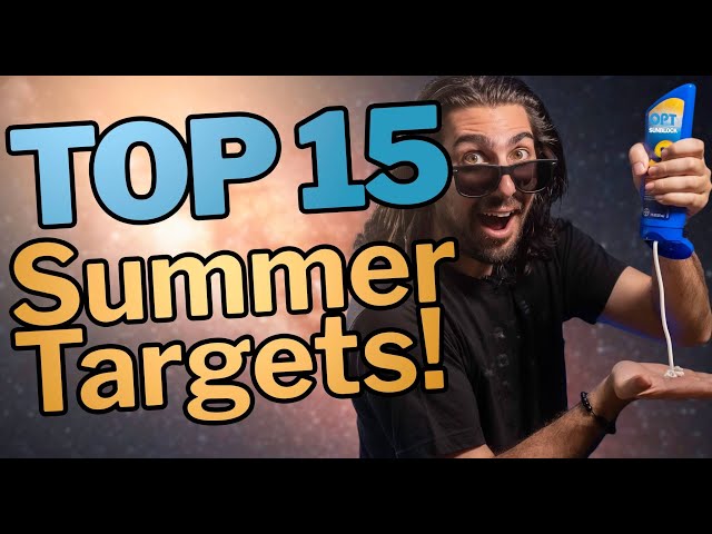 Top 15 Summer Targets