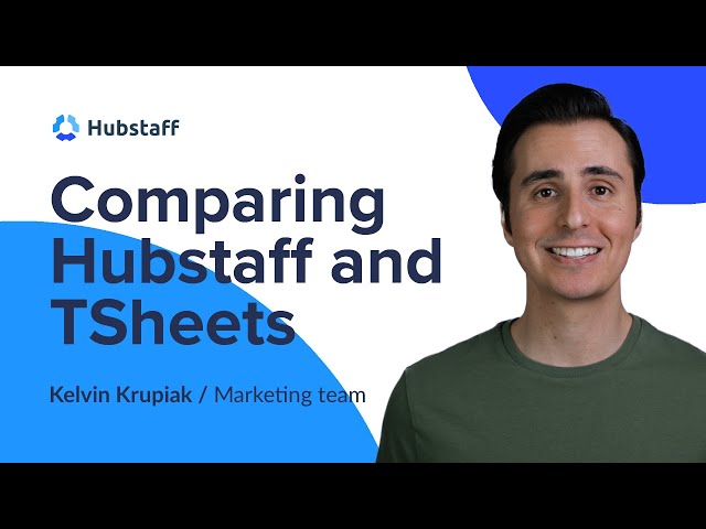 Hubstaff vs TSheets : Which is The Best Option For You?