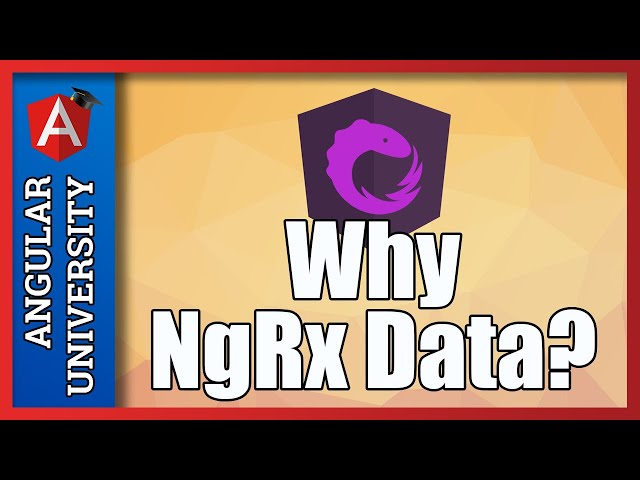 💥 Why NgRx Data? Learn the Main Advantages