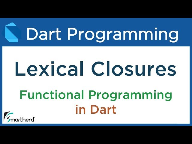 Dart Lexical Closures Tutorial (Functional Programming) #10.3