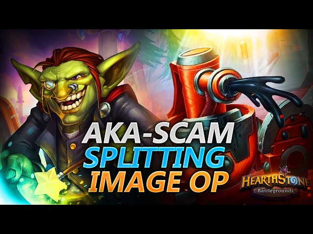 Aka-Scam Splitting Image OP!!! | Hearthstone Battlegrounds Gameplay | Patch 21.4 | bofur_hs