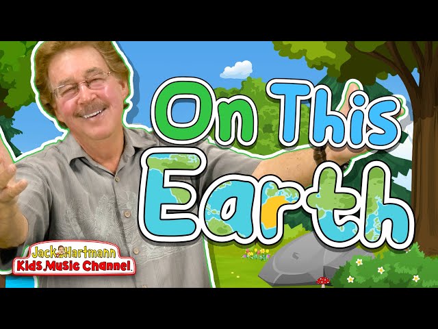 On This Earth | Earth Day Song for Kids | Jack Hartmann