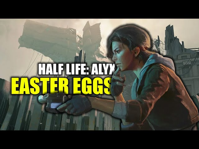Half-Life: Alyx - All Easter Eggs,  Secrets & Details