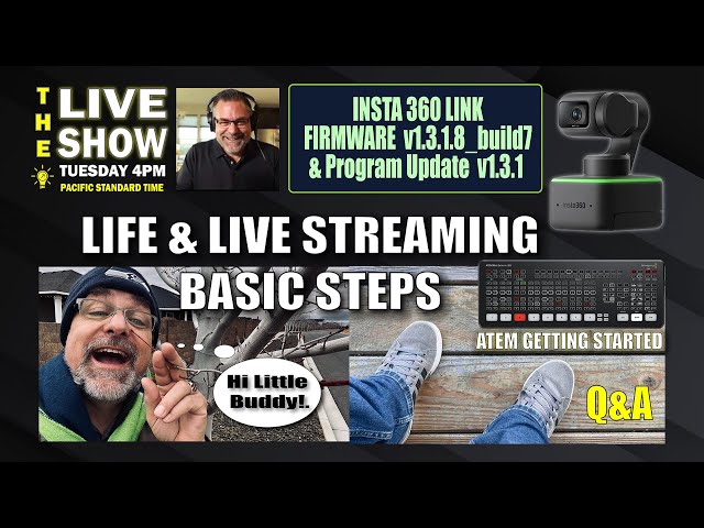 Live Stream Basic Steps, ATEM MINI Basic Settings, INSTA360 LInk Updates & Q&A