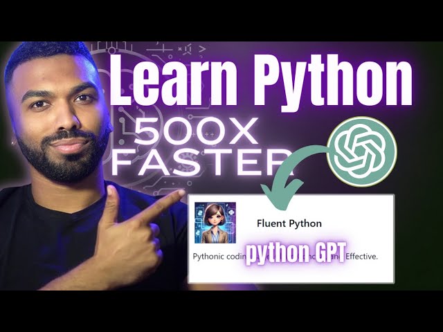 Learn Python With ChatGPT In 2024: Master Faster with Fluent Python GPT