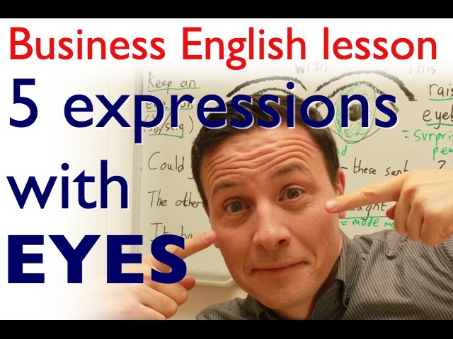 Business English lesson. 5 expressions with EYES.