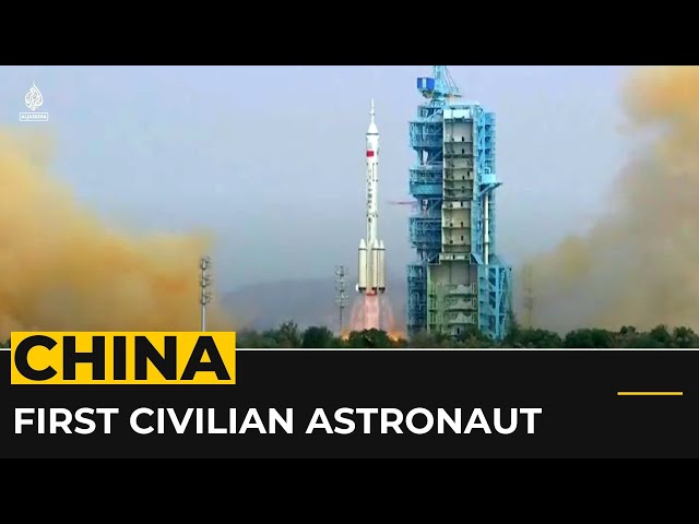 Chinese space mission: Shenzhou-16 carries China's first civilian astronaut