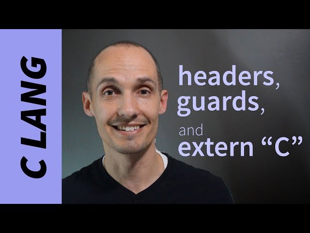 Header Issues: Guards, Name Mangling, and extern "C"