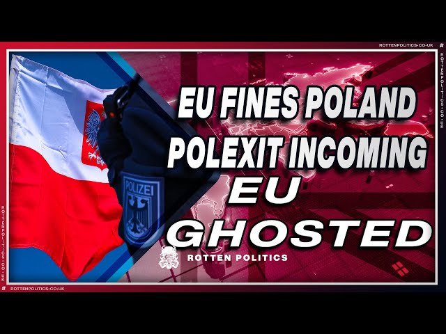 Eu fines Poland 1.5 million per day so Poland ghost them lol