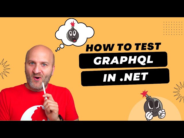 How to Test GraphQL in .NET