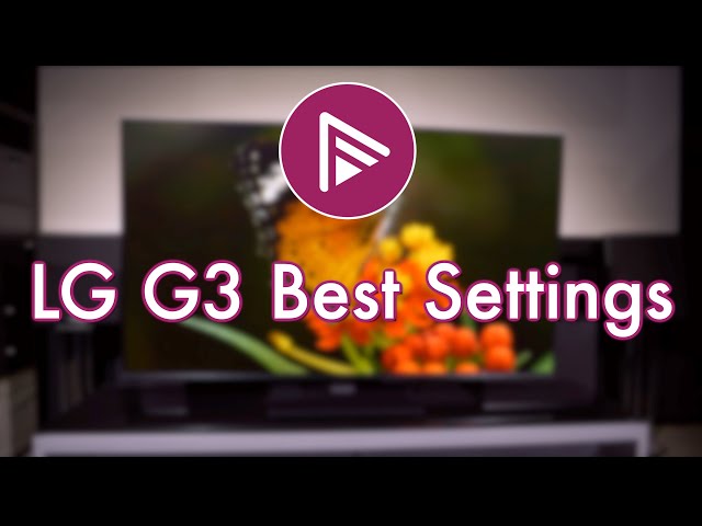 LG G3 MLA OLED Evo Best Picture Settings - works for ALL 2023 LG OLEDs