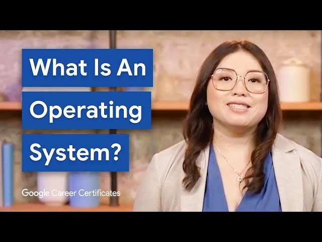 How Do Operating Systems Work in Cybersecurity? | Google Cybersecurity Certificate