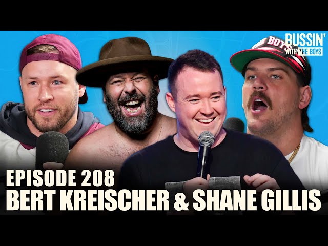 Bert Kreischer & Shane Gillis Might Be In Love With Will Compton And Taylor Lewan