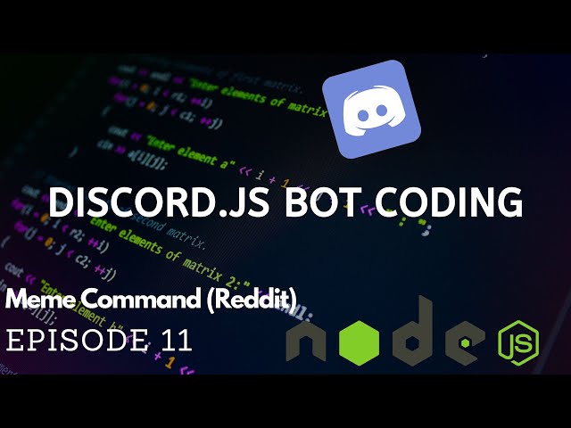 Discord.JS Bot Coding - Meme Command - (Episode #11) (v12!)