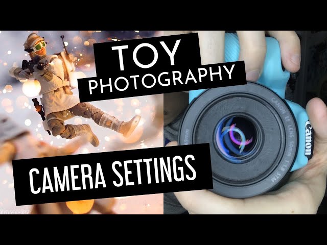 Toy Photography: Camera Settings Tutorial