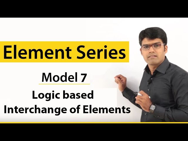 Element Series | Model 7 - Logic based interchange of elements | TalentSprint