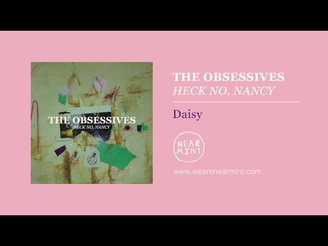 The Obsessives – "Daisy"