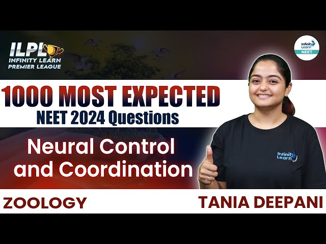 1000 Most Important NEET Zoology Questions | Neural Control and Coordination | NEET 2024 Zoology