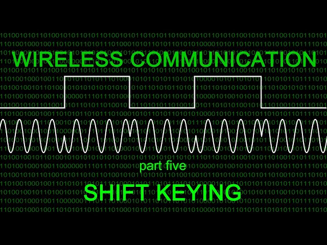 Wireless Communication – Five: Shift Keying