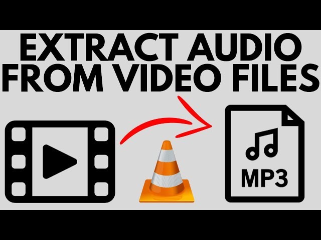 How to Extract Audio From Video Files With VLC - FREE