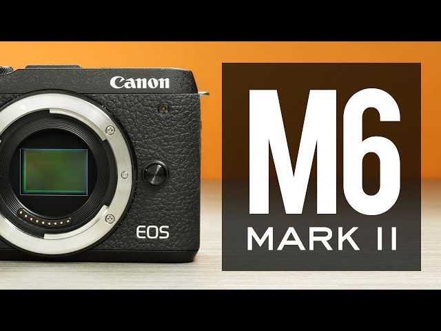 WATCH BEFORE YOU BUY THE Canon M6 MK II