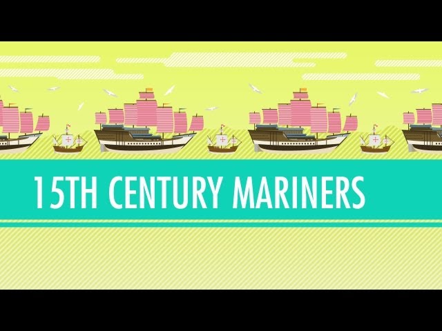 Columbus, Vasco da Gama, and Zheng He - 15th Century Mariners: Crash Course World History #21
