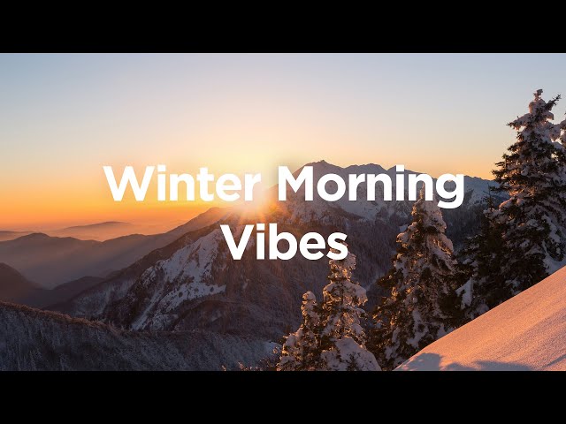 Winter Morning Vibes ☕ Chill Mix for Cozy Breakfast