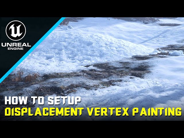 Displacement Vertex Painting - Unreal Engine 5 Tutorial