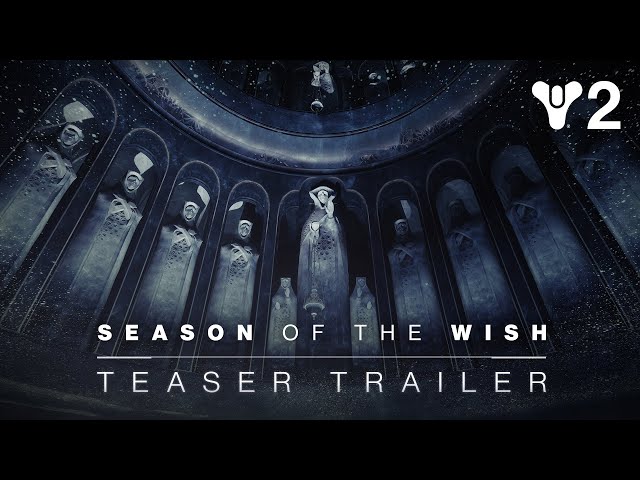 Destiny 2: Season of the Wish | Teaser Trailer