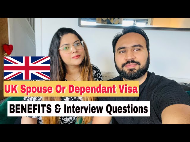 Benefits of UK Spouse or Dependant Visa 2021 | Visa Interview Questions At Airport