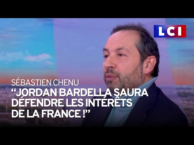 "Jordan Bardella saura défendre les intérêts de la France !", martèle Sébastien Chenu