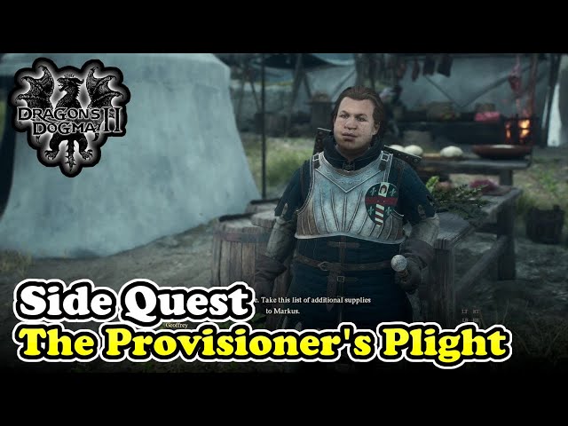 Dragon's Dogma 2 The Provisioner's Plight Side Quest Walkthrough Guide