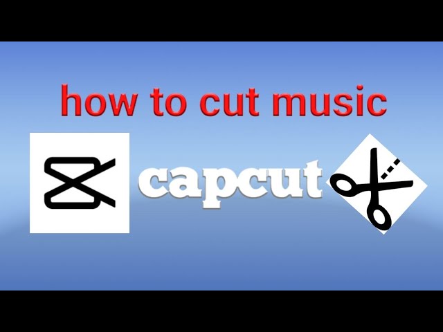 How to cut music in capcut