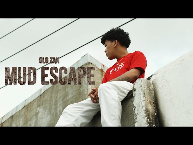 OLG Zak - MUD ESCAPE (Official Music Video)