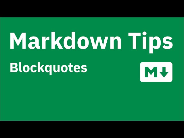 Markdown Tips — Adding quotations using block quotes