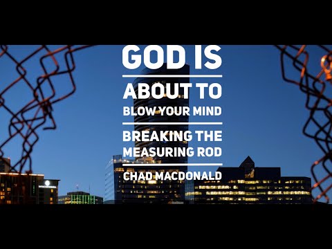 Breaking the Measuring Rod: God is about to blow your mind- Getting set free