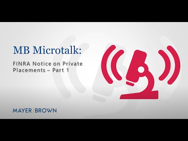 MB Microtalk: FINRA Notice on Private Placements – Part 1