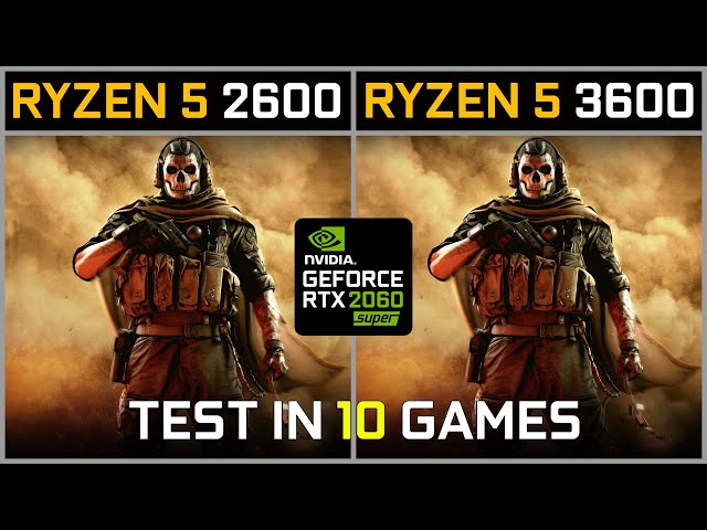 RYZEN 5 2600 vs RYZEN 5 3600 | Test in 10 Games | RTX 2060 SUPER